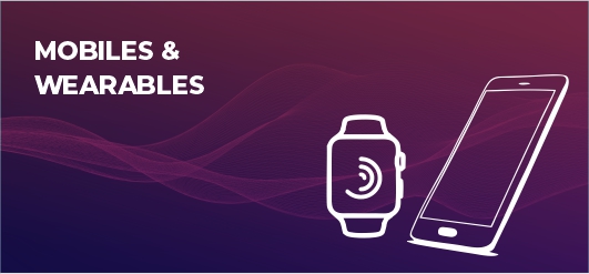 Mobiles & Wearables